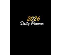 2026 Daily Planner One Page per Day: 365 Days from January 1st to December 31st. Half-Hourly Schedule Organizer with To-Do List, Reminders and Notes. 8.5" x 11". Black Cover