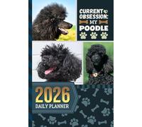 2026 Daily Planner: One Page Per Day / 6x9 Dated Organizer With Hourly Diary - 1 Hour Time Slots / To Do List / Notes Section / Scheduling Gift / Black Poodle Dog Art Cover