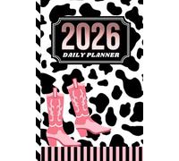 2026 Daily Planner: One Page Per Day / 6x9 Dated Organizer With Hourly Diary - 1 Hour Time Slots / To Do List / Notes Section / Scheduling Gift / Cowgirl Boots on Black White Cow Animal Print Cover