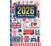 2026 Daily Planner: One Page Per Day / 6x9 Dated Organizer With Hourly Diary - 1 Hour Time Slots / To Do List / Notes Section / Scheduling Gift / London England Great Britain UK - Travel Art Pattern