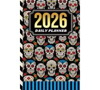2026 Daily Planner: One Page Per Day / 6x9 Dated Organizer With Hourly Diary - 1 Hour Time Slots / To Do List / Notes Section / Scheduling Gift / Sugar Skull Pattern - Dia De Los Muertos Cover Design