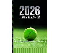 2026 Daily Planner: One Page Per Day / 6x9 Dated Organizer With Hourly Diary - 1 Hour Time Slots / To Do List / Notes Section / Scheduling Gift / Tennis Ball on Court - Sports Art Cover