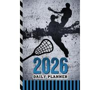 2026 Daily Planner: One Page Per Day / 6x9 Dated Organizer With Hourly Diary - 1 Hour Time Slots / To Do List / Notes Section / Scheduling Gift / Lacrosse - Field Hockey Sports Art Cover