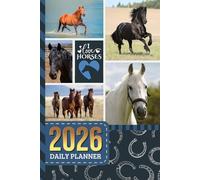 2026 Daily Planner: One Page Per Day / 6x9 Dated Organizer With Hourly Diary - 1 Hour Time Slots / To Do List / Notes Section / Scheduling Gift / Horse Lover - Farm Animal Art Cover
