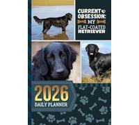 2026 Daily Planner: One Page Per Day / 6x9 Dated Organizer With Hourly Diary - 1 Hour Time Slots / To Do List / Notes Section / Scheduling Gift / Black Flat-Coated Retriever Dog Art Cover