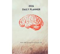 2026 Daily Planner: With 365 Inspiring Famous Philosophy and Stoic Quotes: 2026 Calendar Journal with daily, weekly and monthly sections, additional ... overview and sections for goals and notes