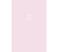 2026 Daily & Weekly Planner, Cute Simple Stylish Light Baby Pink Beige Cover: 365 Day Schedule Plan, Jan- Dez, Extra Space For Notes