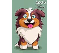 2026 Diary: Australian Shepherd Dog: | A5 Week to View Dated from Jan 2026 to Dec 2026 | Weekly Planner Agenda Personal Organiser