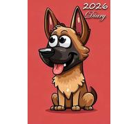2026 Diary: Belgian Shepherd Dog (Malinois) Dog: | A5 Week to View Dated from Jan 2026 to Dec 2026 | Weekly Planner Agenda Personal Organiser