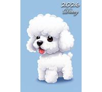 2026 Diary: Bichon Frise Dog: | A5 Week to View Dated from Jan 2026 to Dec 2026 | Weekly Planner Agenda Personal Organiser