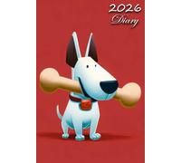2026 Diary: Bull Terrier Dog: | A5 Week to View Dated from Jan 2026 to Dec 2026 | Weekly Planner Agenda Personal Organiser