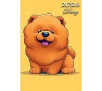 2026 Diary: Chow Chow Dog: | A5 Week to View Dated from Jan 2026 to Dec 2026 | Weekly Planner Agenda Personal Organiser