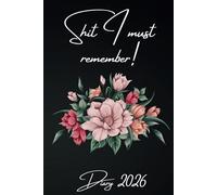 2026 Diary Planner A5 week per Page - Shit I Must Remember - 2026 Year Organiser