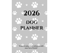 2026 Dog Planner: Organize Your Year with Love and Paws