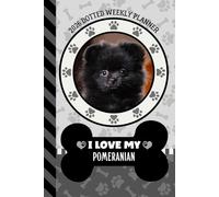 2026 Dotted Weekly Planner: Dated 6x9 Vertical Weekday Layout With Dot Grid Note Pages / Habit Tracker / Jan - Dec / Small Personal Diary / I Love My Black Pomeranian Dog Art Cover