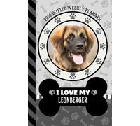 2026 Dotted Weekly Planner: Dated 6x9 Vertical Weekday Layout With Dot Grid Note Pages / Habit Tracker / Jan - Dec / Small Personal Diary / I Love My Leonberger Dog Art Cover
