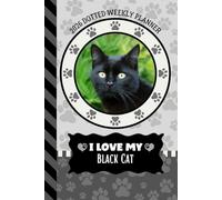 2026 Dotted Weekly Planner: Dated 6x9 Vertical Weekday Layout With Dot Grid Note Pages / Habit Tracker / Jan - Dec / Small Personal Diary / I Love My Black Cat Art Cover