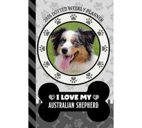 2026 Dotted Weekly Planner: Hardcover / Dated 6x9 Vertical Weekday Layout With Dot Grid Note Pages / Habit Tracker / Jan - Dec / Small Personal Diary / Australian Shepherd Dog Art Cover