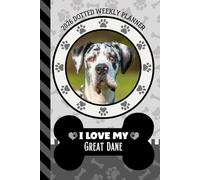 2026 Dotted Weekly Planner: Hardcover / Dated 6x9 Vertical Weekday Layout With Dot Grid Note Pages / Habit Tracker / Jan - Dec / Small Personal Diary / I Love My Black White Great Dane Dog Art Cover