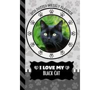 2026 Dotted Weekly Planner: Hardcover / Dated 6x9 Vertical Weekday Layout With Dot Grid Note Pages / Habit Tracker / Jan - Dec / Small Personal Diary / I Love My Black Cat Art Cover