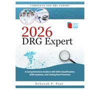 2026 DRG Expert: A Comprehensive Guide to MS-DRG Classification, 2026 Updates, and Coding Best Practices