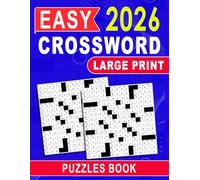 2026 Easy Crossword Puzzles Book Large Print: Readable Grids for Smooth Solving and Quiet Enjoyment