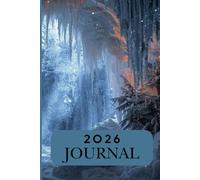 2026 Enchanted Mystical Winter Journal - A Magical Companion for Your Year Ahead: 150 pages, 6x9 inch, undated