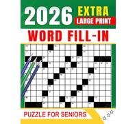 2026 Extra Large Print Word Fill In Puzzle For Seniors: Light, easy placements created for calm daily enjoyment