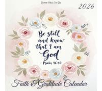 2026 Faith & Gratitude Calendar: A 52-Week Christian Devotional Planner to Organize Your Year and Deepen Your Walk with God. Includes Weekly Devotions, Sermon Notes, Prayer Lists, and Habit Trackers.