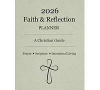 2026 Faith & Reflection Planner: Prayer • Scripture • Intentional Living
