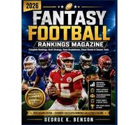 2026 FANTASY FOOTBALL RANKINGS MAGAZINE: Complete Rankings, Draft Strategy, Team Breakdowns, Cheat Sheets & Season Tools