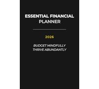 2026 Financial Planner - Budget, Track Expenses, Pay Off Debt & Save Smart: A mindful budget journal to organize income, control spending & achieve your financial goals