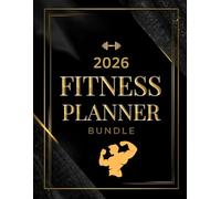 2026 Fitness Planner: Daily Workout, Nutrition & Wellness Organizer for Better Health & Body Transformation