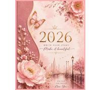 2026 Floral Diary: A Beautiful Daily Journal for Notes, Reflections & Planning