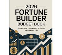 2026 Fortune Builder Budget Book: Guided Year-Long Money Tracking and Savings Log