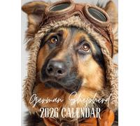 2026 German Shepherd Calendar: Loyal & Brave Dogs: Featuring 13 Premium Images of the Dog Breed for Every Month