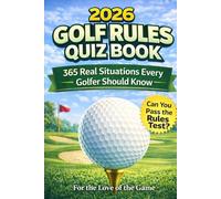 2026 Golf Rules Quiz Book: 365 Real Situations Every Golfer Should Know