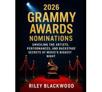 2026 GRAMMY AWARDS NOMINATIONS: Unveiling the Artists, Performances, and Backstage Secrets of Music’s Biggest Night