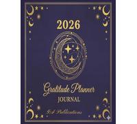 2026 Gratitude Planner: A full year of Mindfulness and Manfestation, bring Daily abundance, peace and positivity