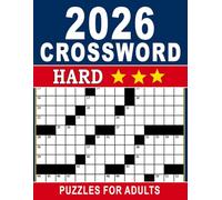 2026 Hard Crossword Puzzles for Adult: Brain-Boosting Challenges to Sharpen Logic and Keep Your Mind Active