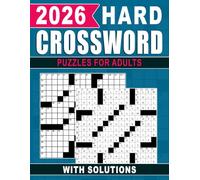 2026 Hard Crossword Puzzles For Adult: Challenging Word Games to Test Focus, Vocabulary, and Memory