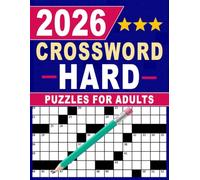 2026 Hard Crossword Puzzles for Adults: A Collection of Difficult Crosswords for Puzzle Lovers