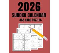 2026 Hard Sudoku Calendar: Dated 365 Challenging Grids With Full Solutions, One Puzzle every day of the year, Gift Ideas for Teens, Adults, and Seniors, New Year Book