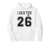 2026 Ho Detto di Sì! Future Bride To Be Engagement Bachelorette Felpa con Cappuccio