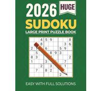 2026 Huge Sudoku Large Print Puzzle Book: 2026 Easy Sudoku Puzzles with Solutions for Adults and Seniors: 139 Easy Sudoku Puzzles | Large Print 8.5x11 ... for Puzzle Lovers, Seniors, and Beginners