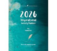 2026 Inspirational Weekly Planner - Includes Vision Map, Goal Setting, Inspirational Quotes & Numbered Pages: Notes of Eternity: The Ancient Collection