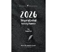 2026 Inspirational Weekly Planner - Includes Vision Map, Goal Setting, Inspirational Quotes & Numbered Pages: Notes of Eternity: The Ancient Collection
