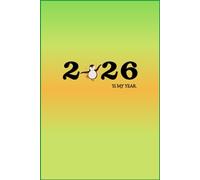 2026 IS MY YEAR: Because Every Day Is A New Page In Your Story