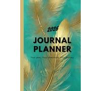 2026 JOURNAL PLANNER: Your year. Your intentions. Your journey.