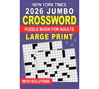 2026 Jumbo Large Print New York Times Crossword Puzzle Book For Adults With Solutions: Engaging Puzzles for Adults, Sharpen Your Mind, Relax Your Brain, Eye Comfort for Extended Sessions